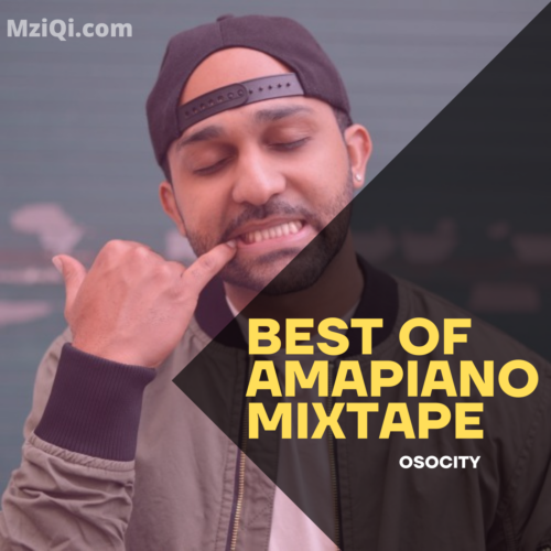 Osocity | Best Of Amapiano Mp3 Mix 2022 - Download Free Audio