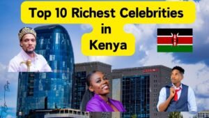 Read more about the article Top 10 Richest Celebrities In Kenya