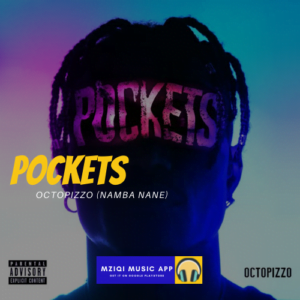 Get Audio: Pockets (Mp3) by Octopizzo - Download Free Music