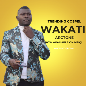 Download Music: Wakati (Gospel Audio Mp3) by Arctone