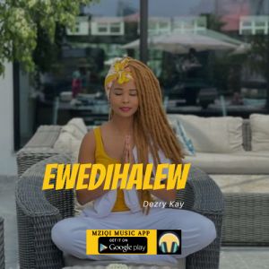 Ewedihalew (audio mp3) by Dezry Kay is now available for download or streaming on MziQi music App for free for any smart device. 