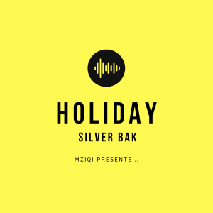 Download Holiday Audio Mp3 by Silver Bak