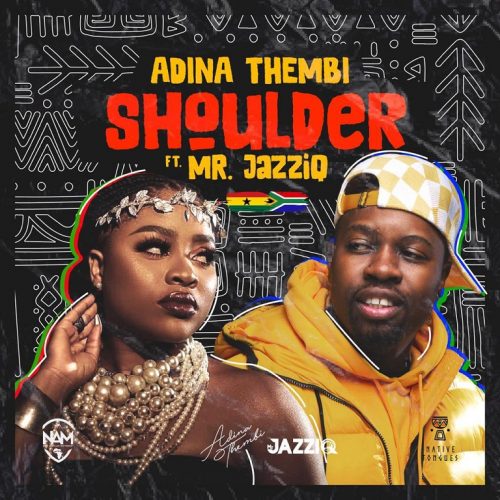 Mp3 Download | Shoulder Audio | By Adina feat Mr JazziQ | Free Amapiano
